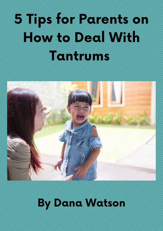 Free Download: 5 Tips for Parents on How to Deal with Tantrums